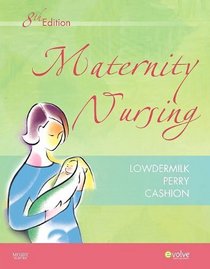 Maternity Nursing (MATERNITY NURSING (LOWDERMILK))