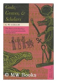 Gods Graves and Scholars (2nd Revised & Enlarged Edition)