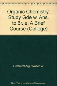 Study Guide With Problems and Solutions for Organic Chemistry: A Brief Course (College)