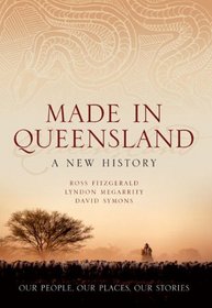 Made in Queensland: A New History