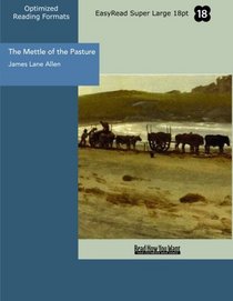 The Mettle of the Pasture (EasyRead Super Large 18pt Edition)