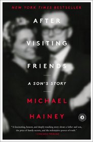 After Visiting Friends: A Son's Story