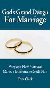 God's Grand Design for Marriage