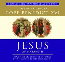 Jesus of Nazareth: Holy Week: Entrance into Jerusalem to the Resurrection