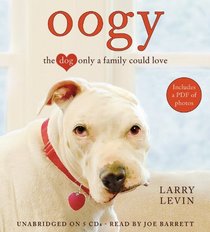Oogy: The Dog Only a Family Could Love (Audio CD) (Unabridged)