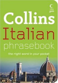 Collins Italian Phrasebook: The Right Word in Your Pocket (Collins Gem)