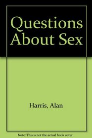 QUESTIONS ABOUT SEX