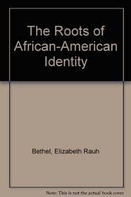 The Roots Of African-American Identity