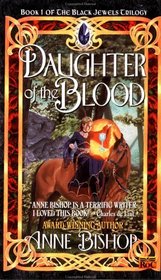 Daughter of the Blood (Black Jewels, Bk 1)