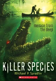 Menace From the Deep (Killer Species, Bk 1)