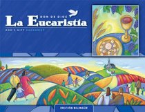 La Eucaristia: Edicion Bilingue: Cursos de primaria (God's Gift 2009) (Spanish and English Edition)