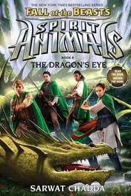 The Dragon's Eye (Spirit Animals: Fall of the Beasts, Bk 8)