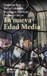 La nueva edad media/ The New Middle Ages (Ciencias Sociales: Sociologia/ Social Sciences: Sociology) (Spanish Edition)