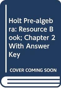 Pre-Algebra Chapter 2 Resource Book