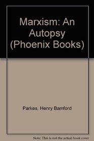 Marxism: An Autopsy (Phoenix Books)
