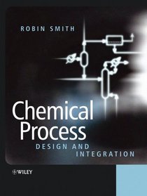 Chemical Process  : Design and Integration