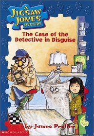 Case of the Detective in Disguise (Jigsaw Jones Mysteries (Hardcover))