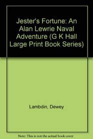 Jester's Fortune: An Alan Lewrie Naval Adventure (G K Hall Large Print Book Series (Cloth))