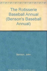The Rotisserie Baseball Annual (Benson's Baseball Annual)