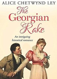 The Georgian Rake: An intriguing historical romance
