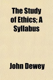 The Study of Ethics; A Syllabus