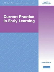 Current Practice in Early Years: AVCE Edexcel Optional Unit for Health and Social Care