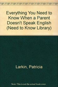 Everything You Need to Know When a Parent Doesn't Speak English (Need to Know Library)