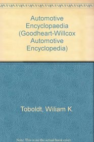 Automotive Encyclopedia (Goodheart-Willcox Automotive Encyclopedia)
