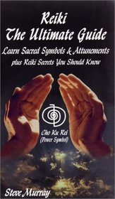 Reiki The Ultimate Guide Learn Sacred Symbols  Attunements plus Reiki Secrets You Should Know