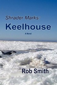 Shrader Marks: Keelhouse