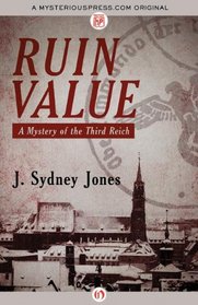 Ruin Value: A Mystery of the Third Reich