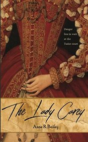 The Lady Carey (Royal Court Series)