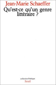Qu'est-ce qu'un genre litteraire? (Poetique) (French Edition)