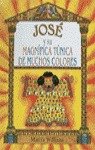 Jose y Su Magnifica Tunica de Muchos Colores (Spanish Edition)