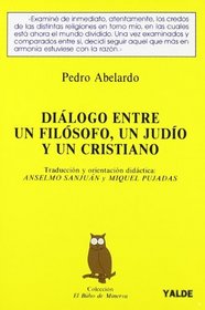 Dialogo entre un filosofo, un judio y un cristiano (Coleccion El buho de Minerva) (Spanish Edition)