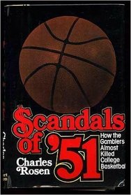 Scandals of '51: How the Gamblers Almost Killed College Basketball