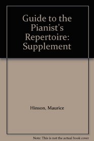 Guide to the Pianist's Repertoire: Supplement