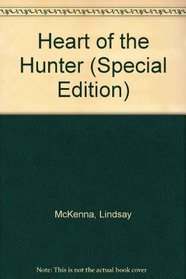 Heart of the Hunter (Silhouette Special Edition, No 1214) (Large Print)