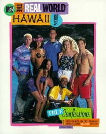 MTV's the Real World : Hawaii True Confessions