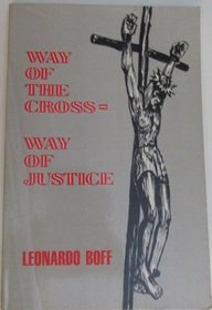 Way of the Cross--Way of Justice