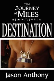 The Journey of Miles: Destination