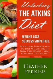 Unlocking the Atkins Diet: Weight Loss Success Simplified
