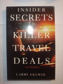 Insider Secrets to Killer Travel Deals - Revised
