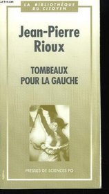 Tombeaux pour la gauche (La Bibliotheque du citoyen) (French Edition)