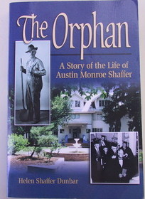 The Orphan: A Story of the Life of Austin Monroe Shaffer