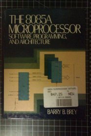The 8085A microprocessor: Software, programming, and architecture