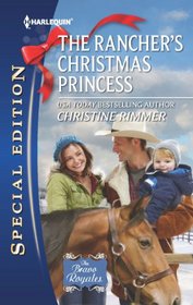 The Rancher's Christmas Princess (Bravo Royales, Bk 3) (Harlequin Special Edition, No 2229)
