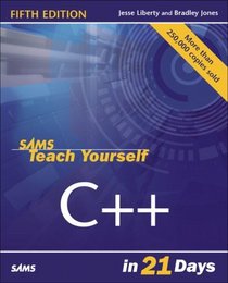 Sams Teach Yourself C++ in 21 Days (5th Edition) (Sams Teach Yourself)