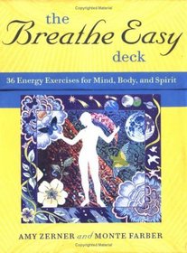 Breathe Easy Deck: Energy Exercises for Mind, Body And Spirit (Personal Reflection)