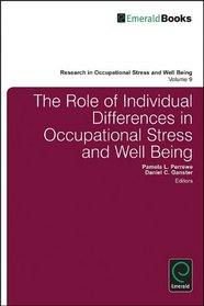 The Role of Individual Differences in Occupational Stress and Well Being (Research in Occupational Stress and Well Being)